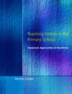 Teaching Fiction in the Primary School