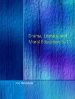 Drama, Literacy and Moral Education 5-11