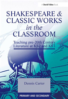 Shakespeare and Classic Works in the Classroom