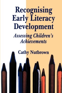 Recognising Early Literacy Development Assessing Children's Achievements