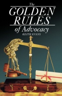Golden Rules of Advocacy