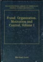 Fraud: Organization, Motivation and Control, Volumes I and II