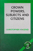 Crown Powers, Subjects and Citizens