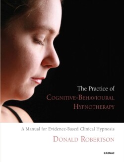 Practice of Cognitive-Behavioural Hypnotherapy