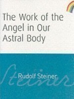 Work of the Angel in Our Astral Body