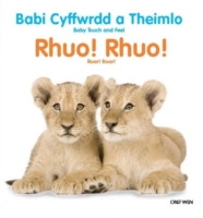 Babi Cyffwrdd a Theimlo/Baby Touch and Feel: Rhuo! Rhuo!/Roar! Roar!