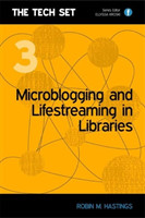 Microblogging and Lifestreaming in Libraries
