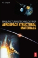 Manufacturing Technology for Aerospace Structural Materials