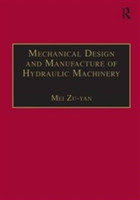 Mechanical Design and Manufacture of Hydraulic Machinery