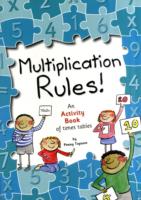 Multiplication Rules! An Activity Book of Times Tables