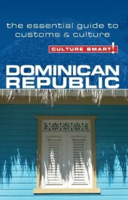 Dominican Republic - Culture Smart!