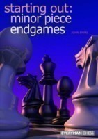 Starting Out: Minor Piece Endgames