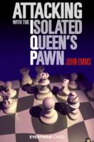 Attacking with the Isolated Queen's Pawn