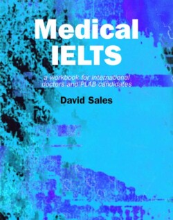Medical IELTS A Workbook for International Doctors and PLAB Candidates