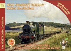 Nostalgia Collection Volume 46 West Somerset Railway Further Recollections