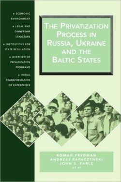 Privatization Process in Russia, the Ukraine, and the Baltic States
