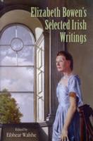 Elizabeth Bowen's Selected Irish Writings