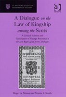 Dialogue on the Law of Kingship among the Scots