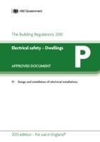 Approved Document P: Electrical Safety - Dwellings (2013 Edition - for use in England)