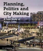 Planning, Politics and City Making