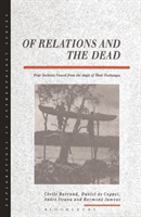 Of Relations and the Dead Four Societies Viewed from the Angle of Their Exchanges