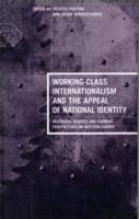 Working-Class Internationalism and the Appeal of National Identity