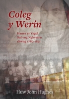 Coleg y Werin - Hanes yr Ysgol Sul yng Nghymru Rhwng 1780-1851