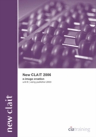 New CLAiT 2006 Unit 6 E-Image Creation Using Publisher 2003