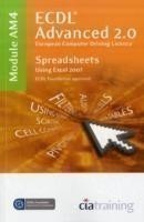 ECDL Advanced Syllabus 2.0 Module AM4 Spreadsheets Using Excel 2007
