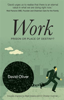 Work - Prison or Place of Destiny?