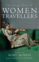 Virago Book Of Women Travellers.