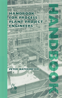 Handbook for Process Plant Project Engineers