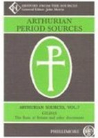 Arthurian Period Sources Vol 7 Gildas, The Ruin of Britain and Other Documents