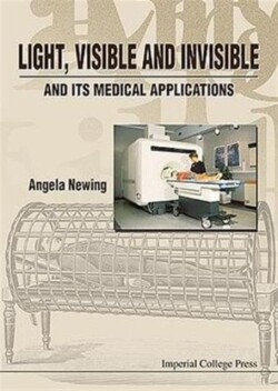 Light, Visible And Invisible, And Its Medical Applications