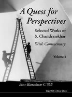 Quest For Perspectives, A: Selected Works Of S Chandrasekhar (With Commentary) (In 2 Volumes)