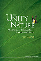 Unity Of Nature, The: Wholeness And Disintegration In Ecology And Science