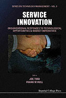 Service Innovation: Organizational Responses To Technological Opportunities And Market Imperatives