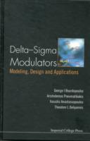 Delta-sigma Modulators: Modeling, Design And Applications