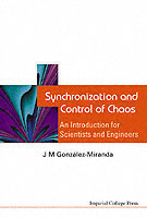 Synchronization And Control Of Chaos: An Introduction For Scientists And Engineers