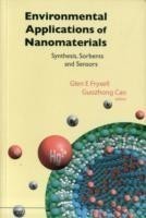 Environmental Applications Of Nanomaterials: Synthesis, Sorbents And Sensors