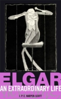 Elgar: An Extraordinary Life