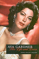 AVA GARDNER - HER LIFE AND LOVES