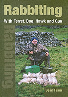 Rabbiting With Ferret, Dog, Hawk and Gun