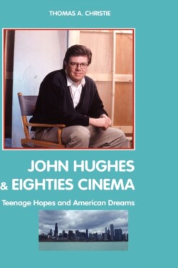 John Hughes and Eighties Cinema