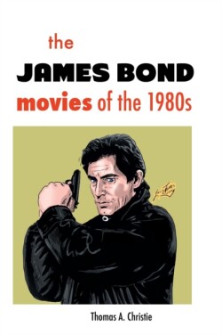 James Bond Movies of the 1980s