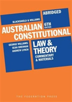 Australian Constitutional Law and Theory - Abridged