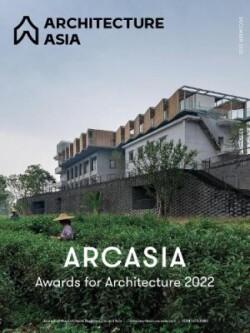 Architecture Asia: ARCASIA Awards for Architecture 2022