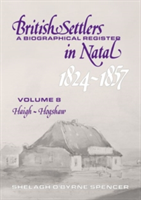 British Settlers in Natal 1824-1857