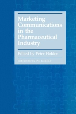 Marketing Communications in the Pharmaceutical Industry