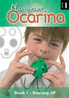 PLAY YOUR OCARINA BOOK 1 STARTING OFF